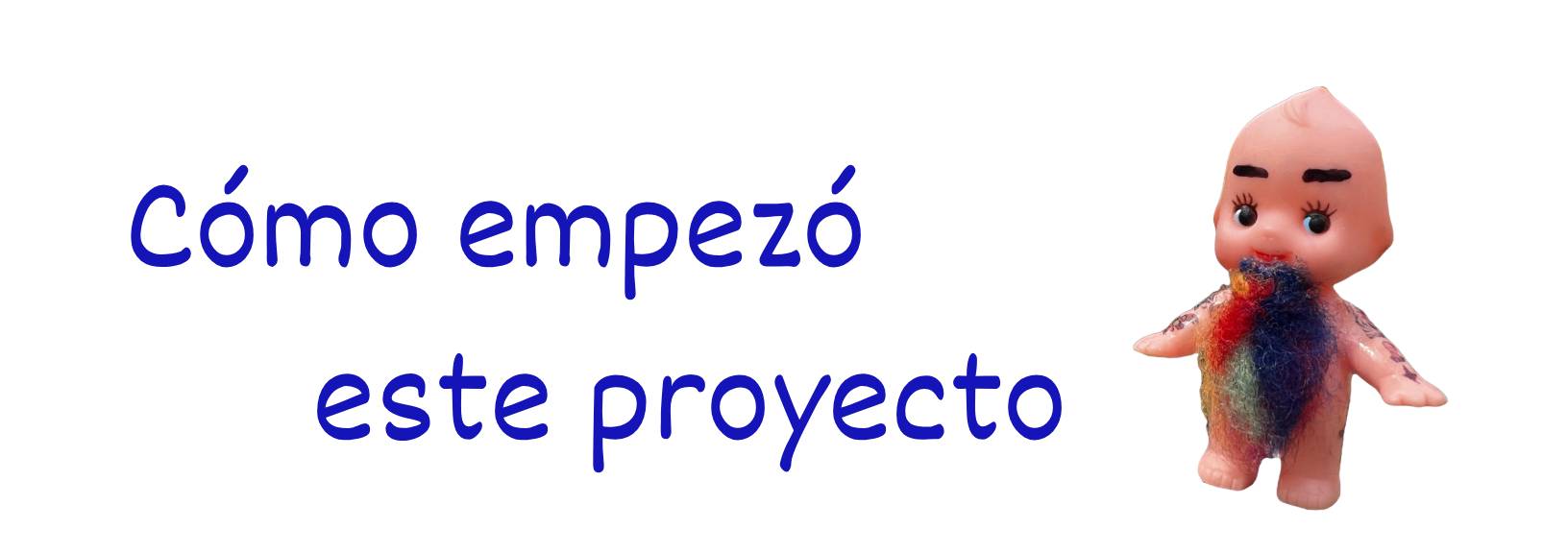 Cómo empezó este proyecto